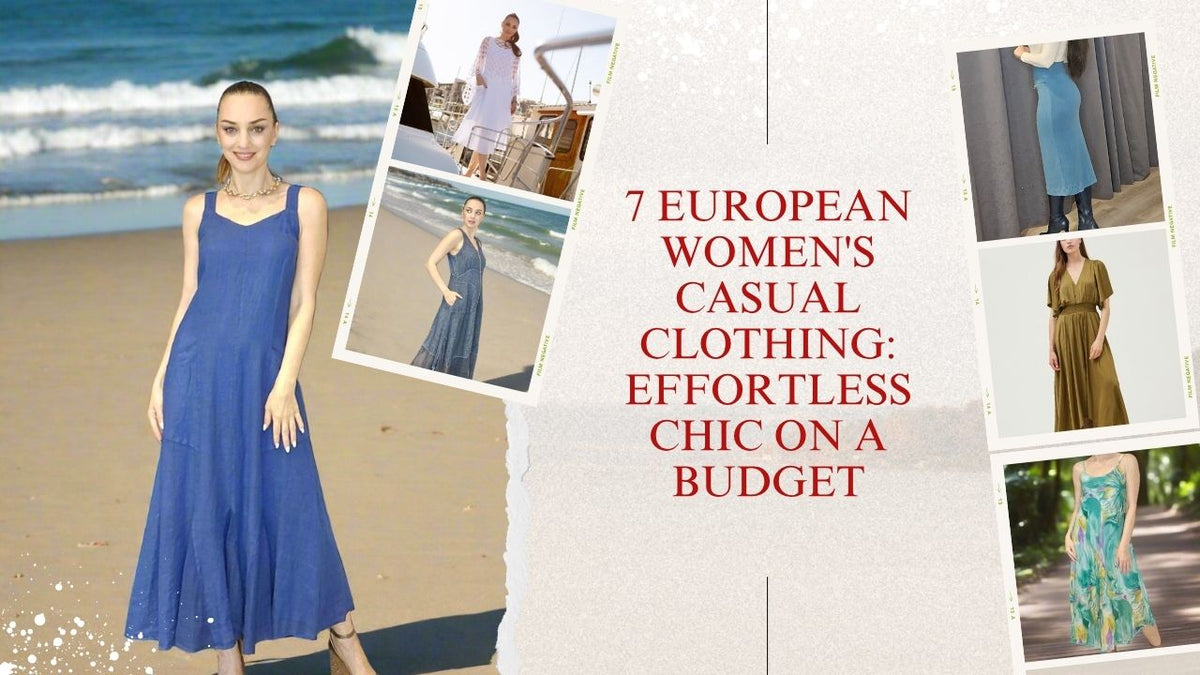 7 European Women's Casual Clothing On A Budget – Estell Boutique
